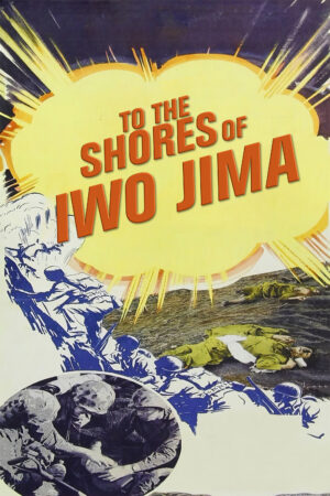 To the Shores of Iwo Jima